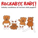 Lullaby Renditions of Red Hot Chili P...
