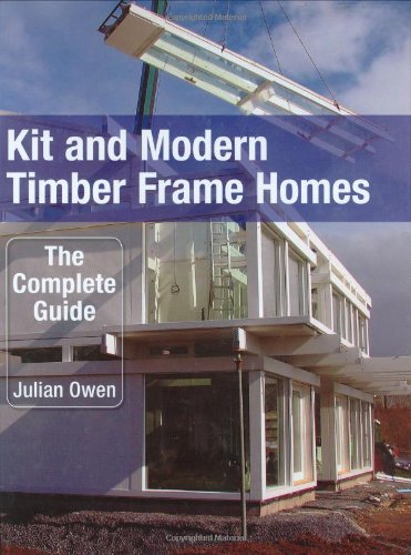 Kit and Modern Timber Frame Homes: The Complete Guide