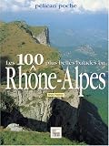 100 plus belles balades en Rh&ocirc;ne-Alpes