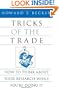 Tricks of the Trade: How to Think about Your Research While You're Doing It (Chicago Guides to Writing, Editing, and Publishing)