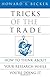 Tricks of the Trade: How to Think about Your Research While You're Doing It (Chicago Guides to Writing, Editing, and Publishing)