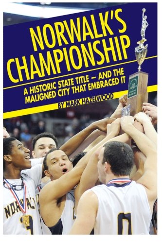 Norwalk's championship: A historic state title - and the maligned city that embraced it