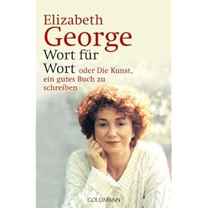 Wort für Wort - oder Die Kunst, ein gutes Buch zu schreiben