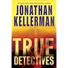 True Detectives: A Novel