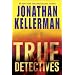 True Detectives: A Novel