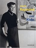 Marie Raymond & Yves Klein Marie Raymond & Yves Klein