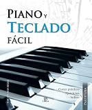 Piano y Teclado Fácil (Partitura (libsa))