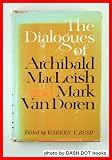 The Dialogues of Archibald Macleish and Mark Van Doren