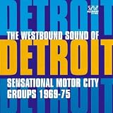 Westbound Sound of Detroit - The Westbound Sound Of Detroit, 1969-75