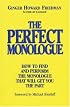 The Perfect Monologue: How to Find and Perform the Monologue That Will Get You the Part