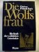 Produkt-Bild: Die Wolfsfrau: die Kraft der weiblichen Urinstinkte