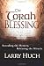 The
Torah
Blessing:
Revealing
the
Mystery,
Releasing
the
Miracle