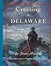 Search : Crossing The Delaware: A History In Many Voices