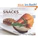 Snacks: Chancen f�r die B�ckerei. 240 Rezepte - Trends - Konzepte - Marketing