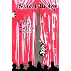 Season of Joy: Two Dramas for Advent Christmas & Epiphany