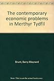 The contemporary economic problems in Merthyr Tydfil