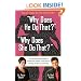 Why Does He Do That? Why Does She Do That?: 'Two Relationship Experts Reveal the Naked Truth About Dating in the 21st Century'