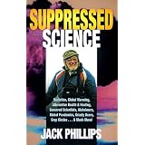 Suppressed Science: Radiation, Global Warming, Alternative Health & Healing ...
