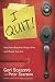 I Quit!: Stop Pretending Everything Is Fine and Change Your Life