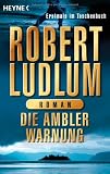 Die Ambler-Warnung: Roman - Robert Ludlum