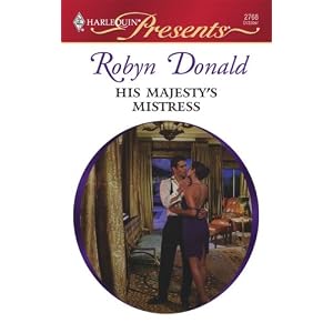 His Majesty's Mistress (Harlequin Presents) by Robyn Donald