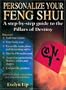 Personalize Your Feng Shui: A Step-by-Step Guide to the Pillars of Destiny