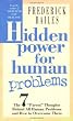Hidden Power for Human Problems