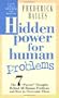 Hidden Power for Human Problems