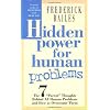 Hidden Power for Human Problems