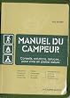 Manuel du campeur : Conseils, solutions, astuces... pour vivre en pleine nature