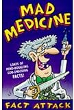 Mad medicine