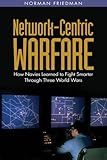 Network-centric warfare : how navies learned to fight smarter through three world wars