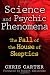 Science and Psychic Phenomena: The Fall of the House of Skeptics