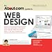 About.com Guide to Web Design: Build and Maintain a Dynamic, User-Friendly Web Site Using HTML, CSS and Javascript (About.com Guides)