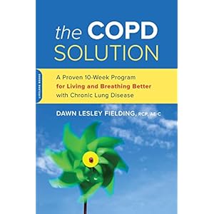 The COPD Solution: A Proven 12-Week Program for Living and Breathing Better with Chronic Lung Disease