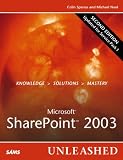 Microsoft SharePoint 2003 Unleashed (2nd Edition) (Unleashed) (Unleashed) Colin Spence, Michael Noel
