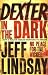 Dexter In The Dark: No peace for the wicked