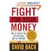 Fight For Your Money: How to Stop Getting Ripped Off and Save a Fortune