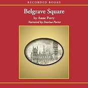Belgrave Square: A Charlotte and Thomas Pitt Novel | Anne Perry