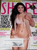 Shape April 2011 Vanessa Hudgens Slim Without the Gym Boost Your Body Image