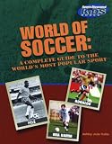 World of Soccer: A Complete Guide to the Worlds Most Popular Sport (Sports Illustrated for Kids Books)