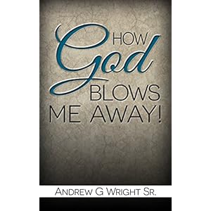 Christian: How God Blows Me Away!: Top Christian Books