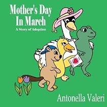 Mother's Day In March: A Story of Adoption
