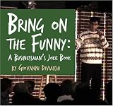 Bring on the Funny: A Businessman's Joke Book