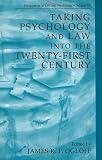 Taking Psychology and Law into the Twenty-First Century (Perspectives in Law & Psychology)