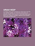 Uriah Heep: Al Bomy Uriah Heep, Muzykanty Uriah Heep, Khensli, Ken, Bai Ron, Devid, July Morning, Kers Ei K, Li, Dei Sli, Robert