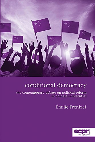 Conditional Democracy: The Contemporary Debate on Political Reform in Chinese Universities
