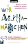 Wir Alpham�dchen: Warum Feminismus das Leben sch�ner macht