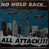 No Hold Back... All Attack (3-Record Set) - Twin Cities Hardcore Punk Rock & Roll Compilation - 54 Bands