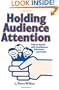 Holding Audience Attention: How To Speak With Confidence, Substance And Power